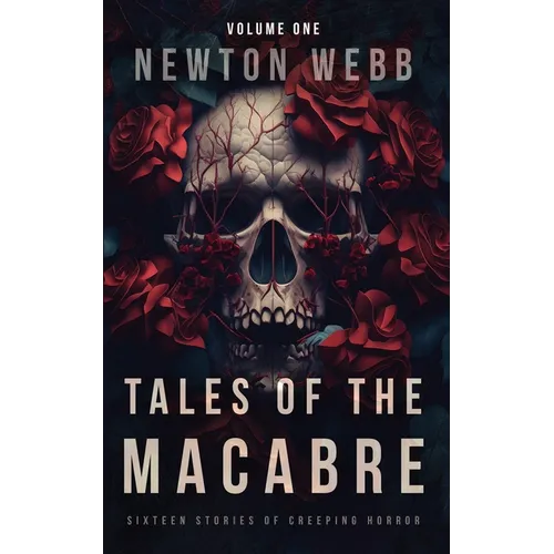 Tales of the Macabre, Vol. 1: Sixteen Stories of Creeping Horror