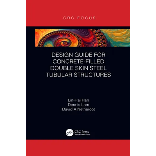 Design Guide for Concrete-filled Double Skin Steel Tubular Structures
