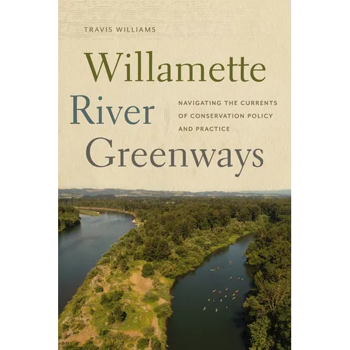 Willamette River Greenways: Navigating the Currents of Conservation Policy and Practice
