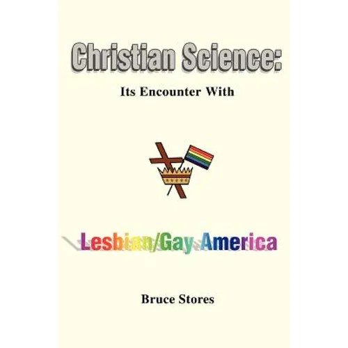 Christian Science: Its Encounter with Lesbian/Gay America