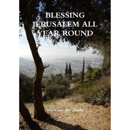 Blessing Jerusalem all Year Round