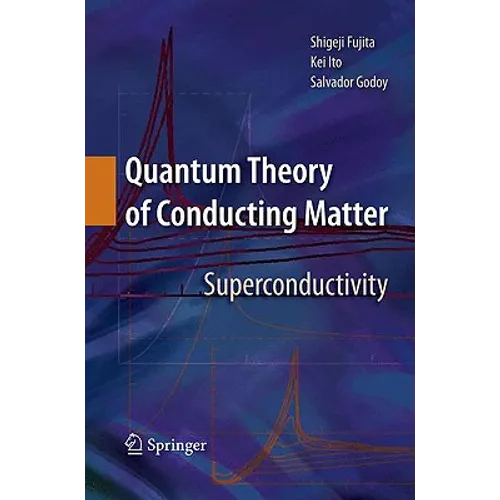 Quantum Theory of Conducting Matter: Superconductivity