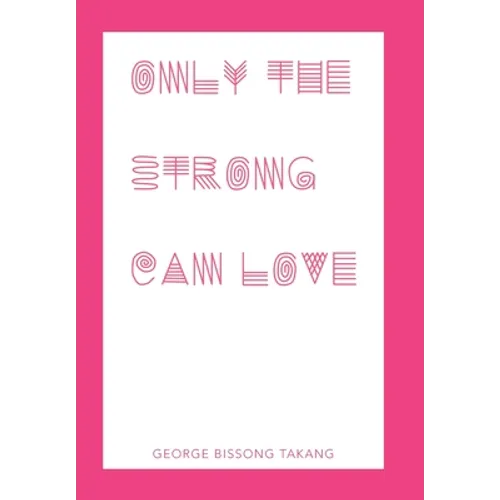 Only the Strong Can Love