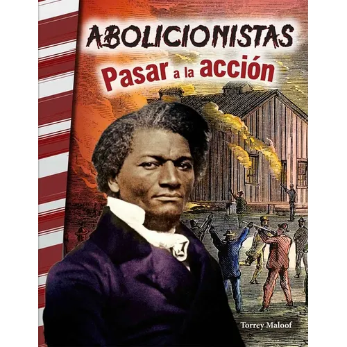 Abolicionistas: Pasar a la Acción: Pasar a la Acción