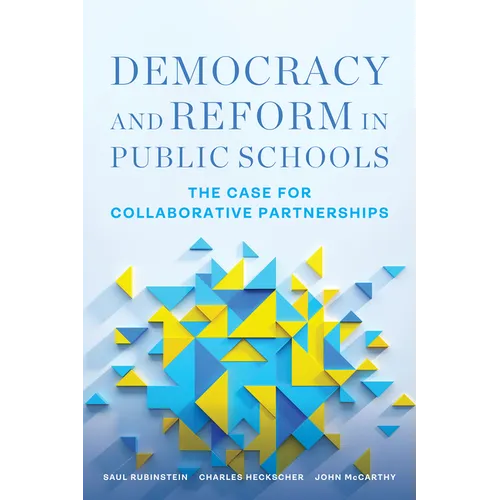 Democracy and Reform in Public Schools: The Case for Collaborative Partnerships