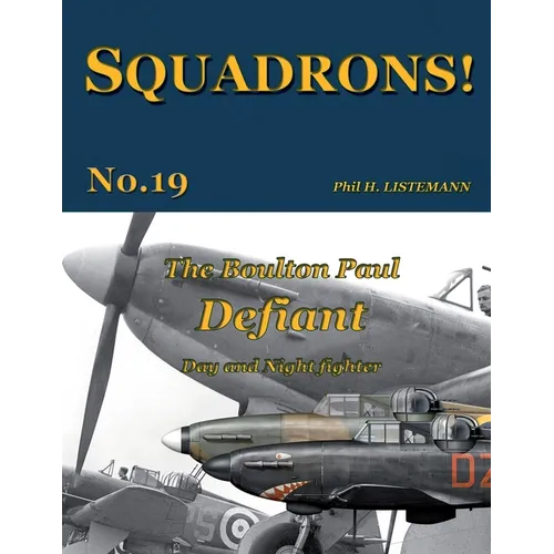 The Boulton Paul Defiant: Day and Night fighter
