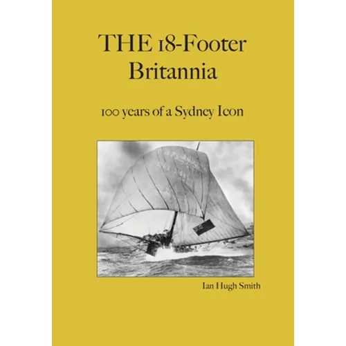 The 18-Footer Britannia: 100 years of a Sydney Icon