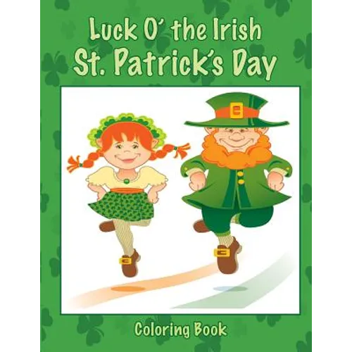 Luck O' the Irish St. Patrick's Day Coloring Book