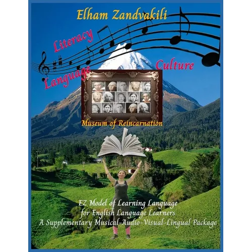 The EZ Model of Learning Language for English Language Learners: A supplementary Musical-Audio-Visual-Lingual Package
