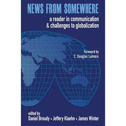 News from Somewhere: A Reader in Communication and Challenges to Globalization