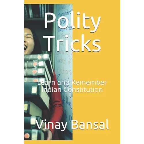 Polity Tricks: Learn and Remember Indian Constitution