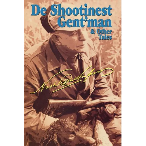 De Shootinest Gent'man & Other Tales