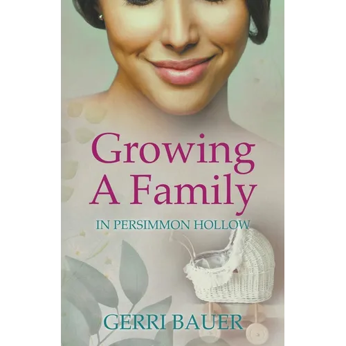 Growing A Family in Persimmon Hollow