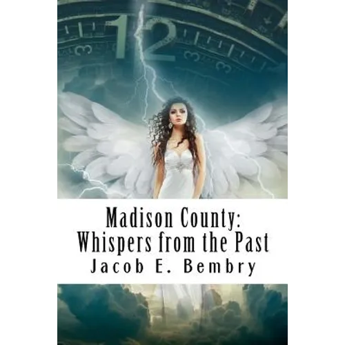 Madison County: Whispers From The Past