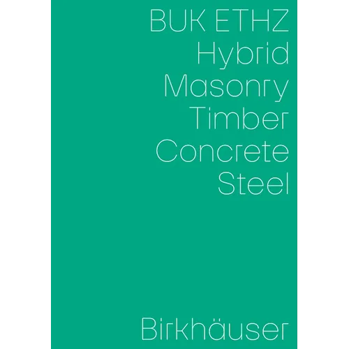 Hybrid, Masonry, Concrete, Timber, Steel