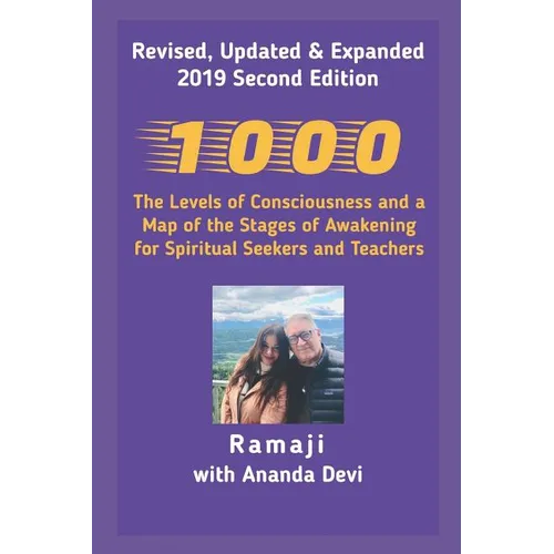 1000: The Levels of Consciousness and a Map of the Stages of Awakening for Spiritual Seekers and Teachers