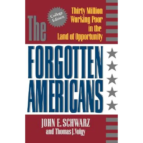 The Forgotten Americans: Thirty Million Working Poor in the Land of Opportunity
