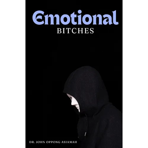 Emotional Bitches