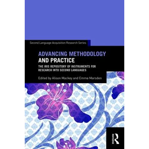 Advancing Methodology and Practice: The Iris Repository of Instruments for Research Into Second Languages
