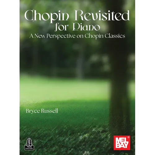 Chopin Revisited for Piano: A New Perspective on Chopin Classics
