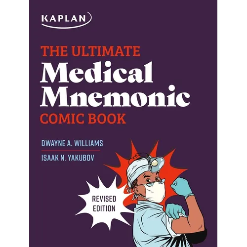 The Ultimate Medical Mnemonic Comic Book: 150+ Cartoons and Jokes for Memorizing Medical Concepts