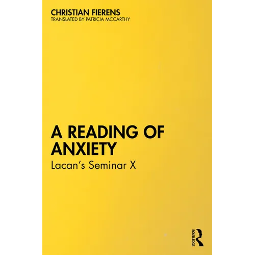 A Reading of Anxiety: Lacan's Seminar X