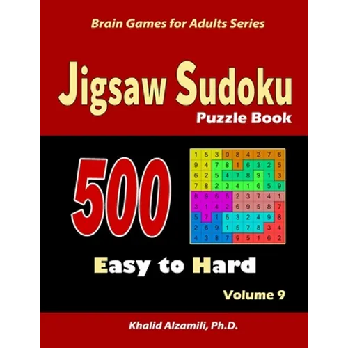 Jigsaw Sudoku Puzzle Book: 500 Easy to Hard: : Keep Your Brain Young