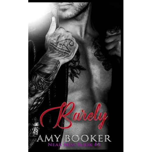 Barely: Near Miss Book #3