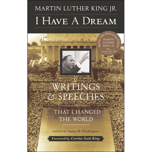 I Have a Dream: Writings and Speeches That Changed the World