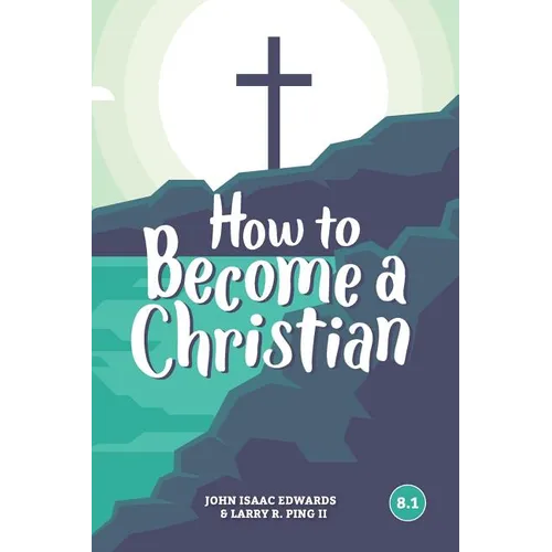 How To Become A Christian: 8.1