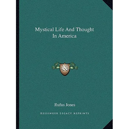 Mystical Life And Thought In America