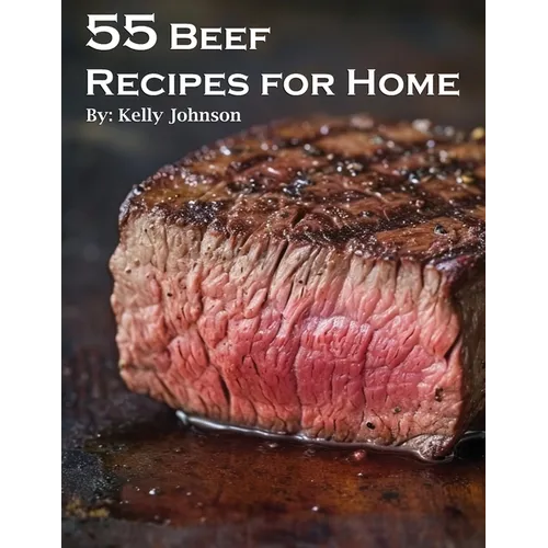 55 Beef Recipes for Home