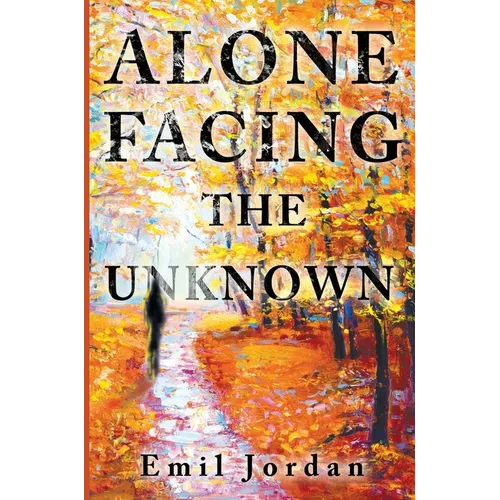 Alone Facing The Unknown