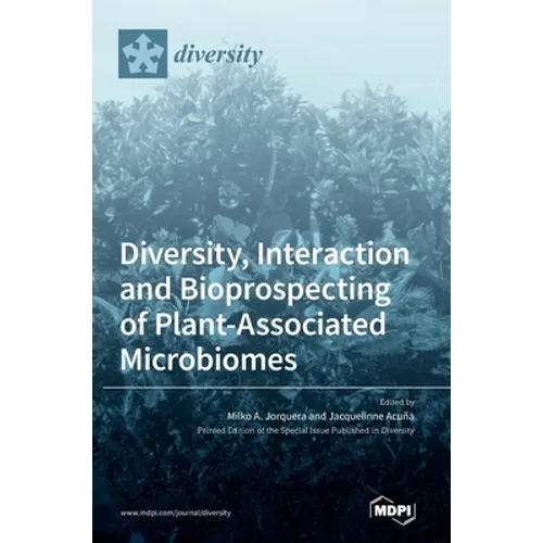 Diversity, Interaction and Bioprospecting of Plant-Associated Microbiomes