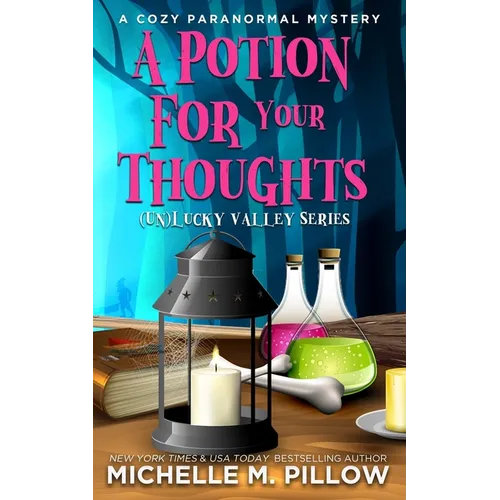 A Potion for Your Thoughts: A Cozy Paranormal Mystery - A Happily Everlasting World Novel