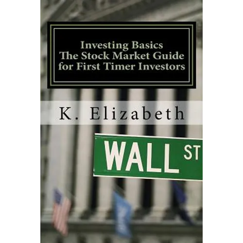 Investing Basics: The Stock Market Guide for First Timer Investors (How to Invest in the Stock Market How to Start Investing)