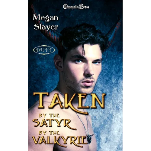 Taken by the Satyr/Taken by the Valkyrie Duet: Paranormal Women's Fiction