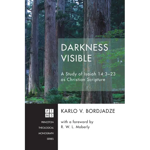 Darkness Visible: A Study of Isaiah 14:3-23 as Christian Scripture