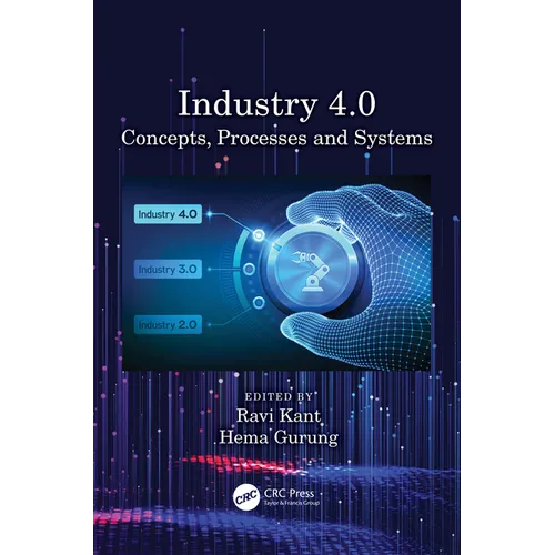Industry 4.0: Concepts, Processes and Systems