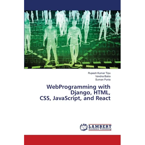 WebProgramming with Django, HTML, CSS, JavaScript, and React