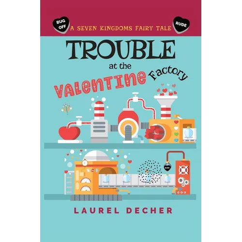 Trouble at the Valentine Factory