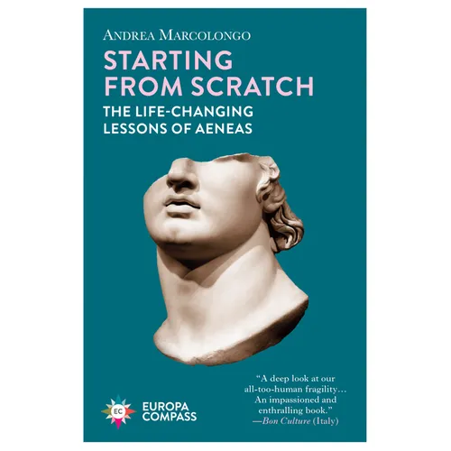 Starting from Scratch: The Life-Changing Lessons of Aeneas
