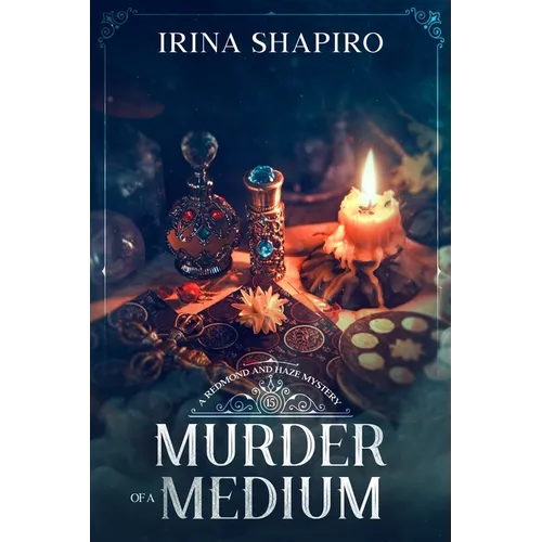 Murder of a Medium: A Redmond and Haze Mystery Book 15