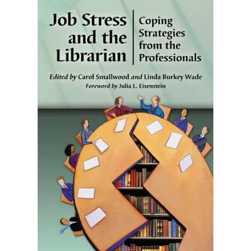 Job Stress and the Librarian: Coping Strategies from the Professionals