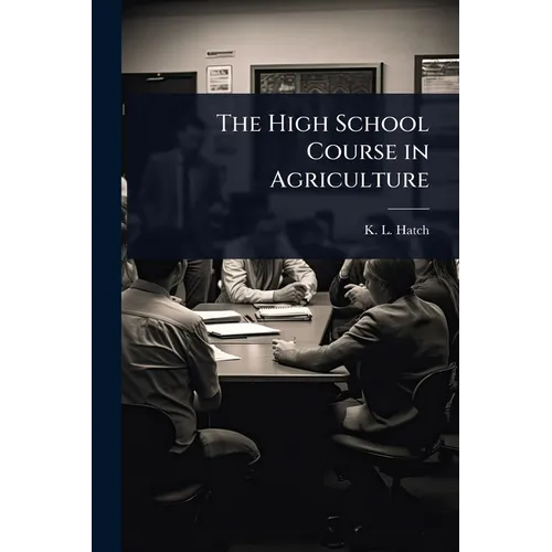 The High School Course in Agriculture
