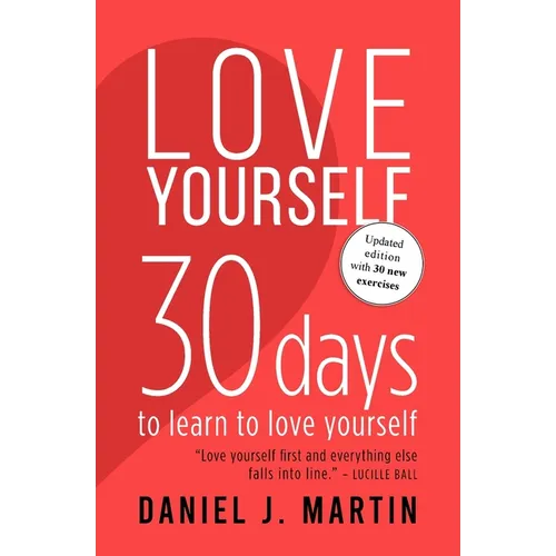 Love Yourself: 30 days to learn to love yourself