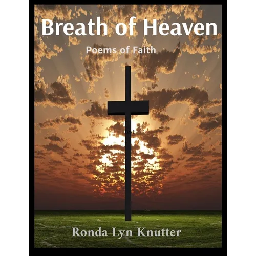 Breath of Heaven: Poems of Faith: Poems of Faith: Poems of Faith
