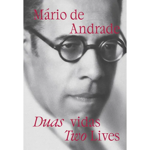 Mário de Andrade: Two Lives