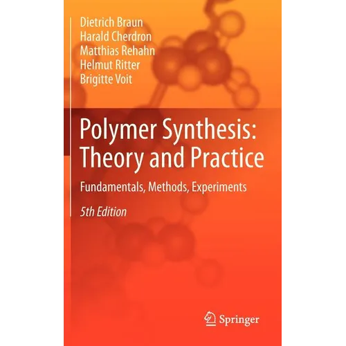 Polymer Synthesis: Theory and Practice: Fundamentals, Methods, Experiments