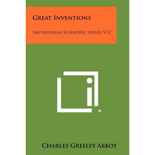 Great Inventions: Smithsonian Scientific Series, V12